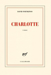 "Charlotte" de David Fouenquinos, parus aux éditions Gallimard